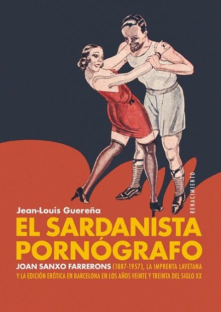 SARDANISTA PORNÓGRAFO, EL | 9788417950392 | GUEREÑA, JEAN-LOUIS | Llibreria Drac - Librería de Olot | Comprar libros en catalán y castellano online
