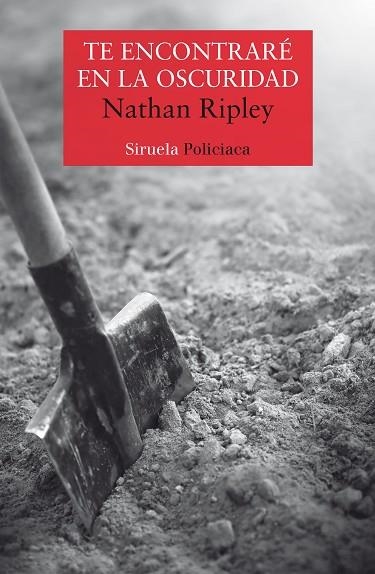TE ENCONTRARÉ EN LA OSCURIDAD | 9788417860172 | RIPLEY, NATHAN | Llibreria Drac - Llibreria d'Olot | Comprar llibres en català i castellà online
