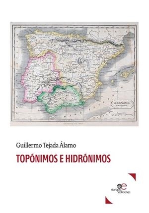 TOPÓNIMOS E HIDRÓNIMOS | 9788855081801 | TEJADA ÁLAMO, GUILLERMO | Llibreria Drac - Librería de Olot | Comprar libros en catalán y castellano online