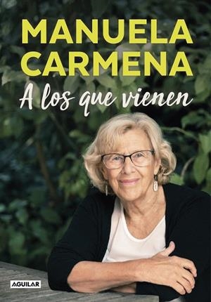A LOS QUE VIENEN | 9788403517677 | CARMENA, MANUELA | Llibreria Drac - Librería de Olot | Comprar libros en catalán y castellano online