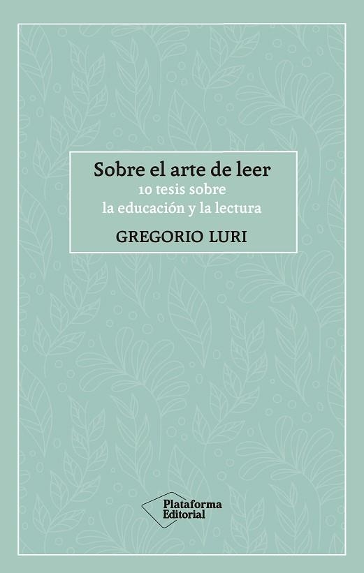 SOBRE EL ARTE DE LEER | 9788417886424 | LURI, GREGORIO | Llibreria Drac - Librería de Olot | Comprar libros en catalán y castellano online