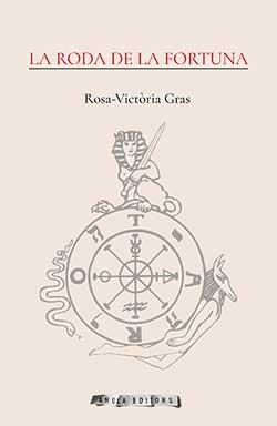RODA DE LA FORTUNA, LA | 9788494954412 | GRAS, ROSA-VICTÓRIA | Llibreria Drac - Librería de Olot | Comprar libros en catalán y castellano online