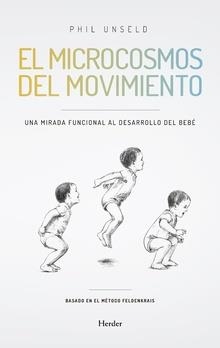 MICROCOSMOS DEL MOVIMIENTO, EL | 9788425441301 | UNSELD, PHIL | Llibreria Drac - Librería de Olot | Comprar libros en catalán y castellano online