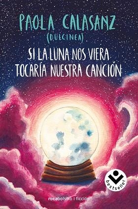 SI LA LUNA NOS VIERA TOCARÍA NUESTRA CANCIÓN | 9788416859795 | DULCINEA | Llibreria Drac - Librería de Olot | Comprar libros en catalán y castellano online