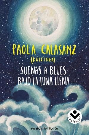 SUENAS A BLUES BAJO LA LUNA LLENA | 9788416859788 | DULCINEA | Llibreria Drac - Librería de Olot | Comprar libros en catalán y castellano online