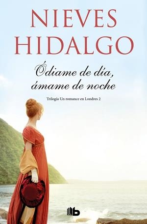 ÓDIAME DE DÍA, ÁMAME DE NOCHE (UN ROMANCE EN LONDRES 2) | 9788413141039 | HIDALGO, NIEVES | Llibreria Drac - Librería de Olot | Comprar libros en catalán y castellano online