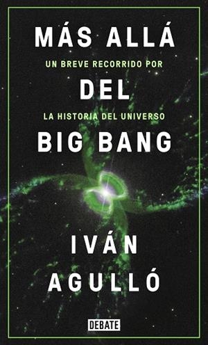 MÁS ALLÁ DEL BIG BANG | 9788417636647 | AGULLÓ, IVÁN | Llibreria Drac - Librería de Olot | Comprar libros en catalán y castellano online