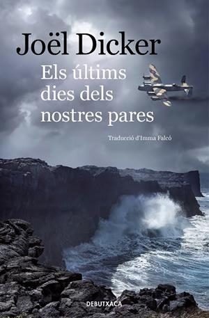 ÚLTIMS DIES DELS NOSTRES PARES, ELS | 9788418132339 | DICKER, JOËL | Llibreria Drac - Librería de Olot | Comprar libros en catalán y castellano online