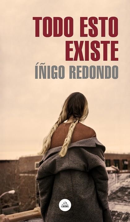 TODO ESTO EXISTE | 9788439736639 | REDONDO, ÍÑIGO | Llibreria Drac - Librería de Olot | Comprar libros en catalán y castellano online
