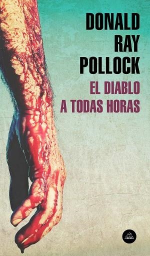DIABLO A TODAS HORAS, EL | 9788439736394 | RAY POLLOCK, DONALD | Llibreria Drac - Librería de Olot | Comprar libros en catalán y castellano online