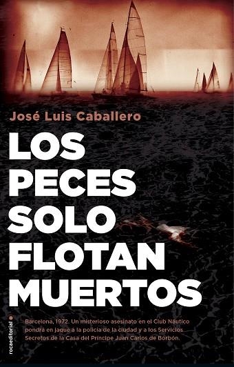 PECES SOLO FLOTAN MUERTOS, LOS | 9788417968045 | CABALLERO, JOSÉ LUIS | Llibreria Drac - Librería de Olot | Comprar libros en catalán y castellano online