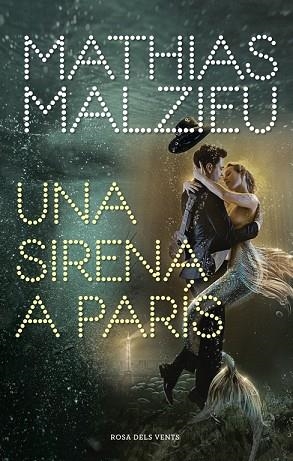 SIRENA A PARÍS, UNA | 9788417909222 | MALZIEU, MATHIAS | Llibreria Drac - Librería de Olot | Comprar libros en catalán y castellano online