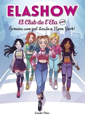GRAVEM UNA PEL·LÍCULA A NOVA YORK! (ELASHOW. EL CLUB DE L'ELA TOP 1) | 9788418134074 | MARTÍNEZ, ELAIA | Llibreria Drac - Llibreria d'Olot | Comprar llibres en català i castellà online
