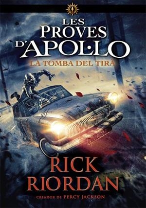 TOMBA DEL TIRÀ, LA (LES PROVES D'APOL·LO 4) | 9788424665968 | RIORDAN, RICK | Llibreria Drac - Librería de Olot | Comprar libros en catalán y castellano online