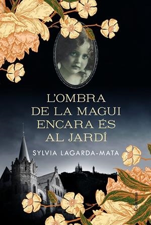 OMBRA DE LA MAGUI ENCARA ÉS AL JARDÍ, L' | 9788466426008 | LAGARDA-MATA, SYLVIA | Llibreria Drac - Llibreria d'Olot | Comprar llibres en català i castellà online