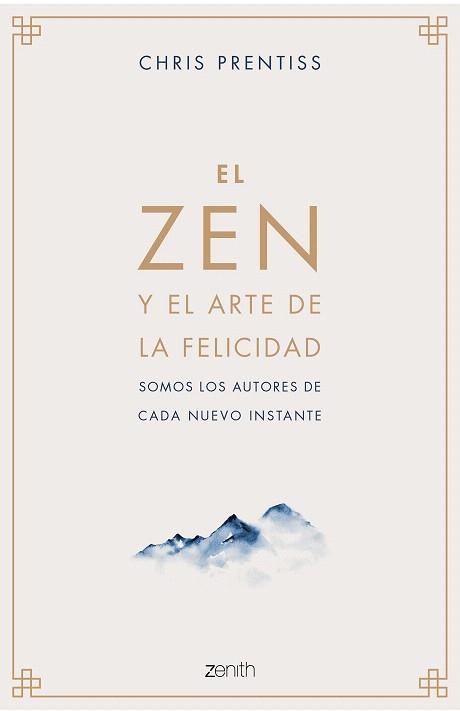 ZEN Y EL ARTE DE LA FELICIDAD, EL | 9788408218944 | PRENTISS, CHRIS | Llibreria Drac - Llibreria d'Olot | Comprar llibres en català i castellà online