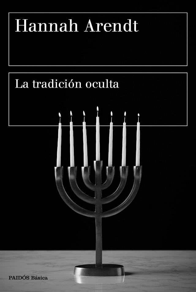 TRADICION OCULTA, LA | 9788449336485 | ARENDT, HANNAH | Llibreria Drac - Librería de Olot | Comprar libros en catalán y castellano online