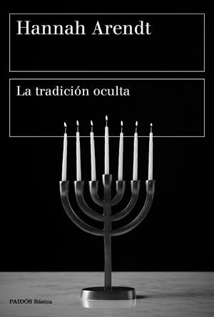 TRADICION OCULTA, LA | 9788449336485 | ARENDT, HANNAH | Llibreria Drac - Librería de Olot | Comprar libros en catalán y castellano online