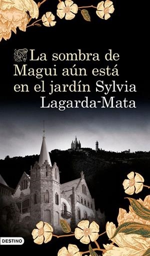 SOMBRA DE MAGUI AÚN ESTÁ EN EL JARDÍN, LA | 9788423356751 | LAGARDA, SYLVIA | Llibreria Drac - Llibreria d'Olot | Comprar llibres en català i castellà online