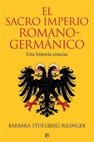 SACRO IMPERIO ROMANO-GERMÁNICO, EL | 9788491647102 | STOLLBERG-RILINGER, BARBARA | Llibreria Drac - Librería de Olot | Comprar libros en catalán y castellano online
