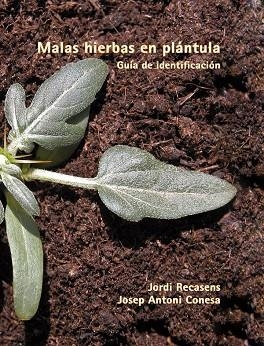 MALAS HIERBAS EN PLÁNTULA. | 9788484092704 | RECASENS, JORDI;CONESA, JOSEP ANTONI | Llibreria Drac - Librería de Olot | Comprar libros en catalán y castellano online