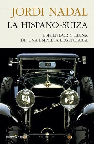 HISPANO-SUIZA, LA | 9788494970689 | NADAL, JORDI | Llibreria Drac - Librería de Olot | Comprar libros en catalán y castellano online