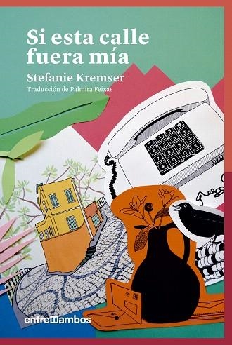 SI ESTA CALLE FUERA MIA | 9788416379187 | KREMSER, STEFANIE | Llibreria Drac - Librería de Olot | Comprar libros en catalán y castellano online
