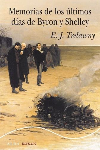 MEMORIAS DE LOS ÚLTIMOS DÍAS DE BYRON Y SHELLEY | 9788490656419 | TRELAWNY, E. J. | Llibreria Drac - Llibreria d'Olot | Comprar llibres en català i castellà online
