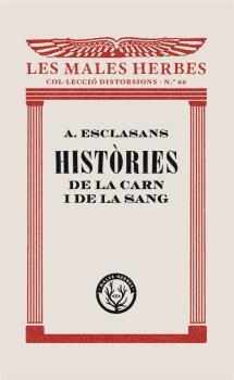 HISTÒRIES DE LA CARN I DE LA SANG | 9788412070545 | ESCLASANS, AGUSTÍ | Llibreria Drac - Librería de Olot | Comprar libros en catalán y castellano online