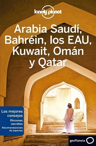 ARABIA SAUDÍ, BAHRÉIN, LOS EAU, KUWAIT, OMÁN Y QATAR 2020 (LONELY PLANET | 9788408215639 | AA.DD. | Llibreria Drac - Librería de Olot | Comprar libros en catalán y castellano online
