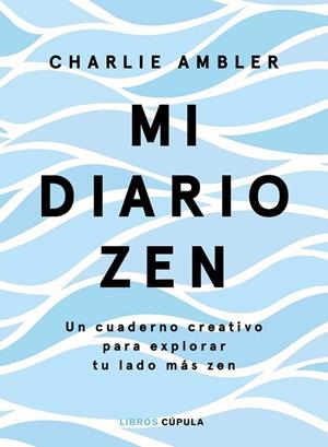 MI DIARIO ZEN | 9788448026653 | AMBLER, CHARLIE | Llibreria Drac - Llibreria d'Olot | Comprar llibres en català i castellà online