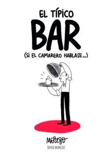 TIPICO BAR, EL | 9788417858551 | MORESO, SERGI | Llibreria Drac - Librería de Olot | Comprar libros en catalán y castellano online