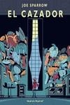 CAZADOR, EL | 9788417989101 | SPARROW, JOE | Llibreria Drac - Librería de Olot | Comprar libros en catalán y castellano online