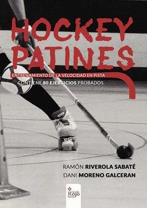 HOCKEY PATINES | 9788491268666 | RIVEROLA SABATÉ, RAMÓN | Llibreria Drac - Llibreria d'Olot | Comprar llibres en català i castellà online