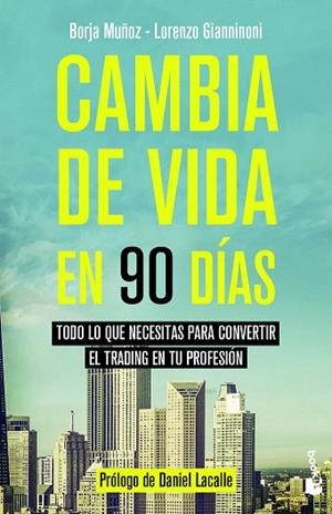 CAMBIA DE VIDA EN 90 DÍAS | 9788423431212 | MUÑOZ, BORJA; GIANNINONI, LORENZO | Llibreria Drac - Librería de Olot | Comprar libros en catalán y castellano online
