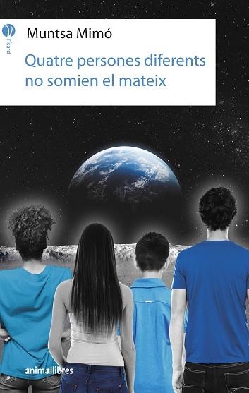 QUATRE PERSONES DIFERENTS NO SOMIEN EL MATEIX | 9788417599577 | MIMÓ, MUNTSA | Llibreria Drac - Librería de Olot | Comprar libros en catalán y castellano online
