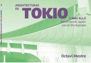 ARQUITECTURA CONTEMPORANEA EN TOKIO | 9788494896255 | MESTRE,OCTAVI | Llibreria Drac - Librería de Olot | Comprar libros en catalán y castellano online