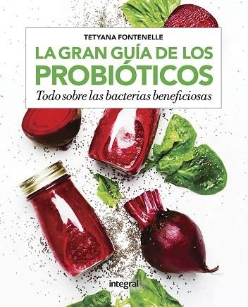 GRAN GUIA DE LOS PROBIOTICOS, LA | 9788491181255 | FONTENELLE, TETYANA | Llibreria Drac - Llibreria d'Olot | Comprar llibres en català i castellà online