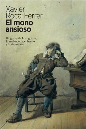 MONO ANSIOSO, EL | 9788417623340 | ROCA-FERRER, XAVIER | Llibreria Drac - Librería de Olot | Comprar libros en catalán y castellano online
