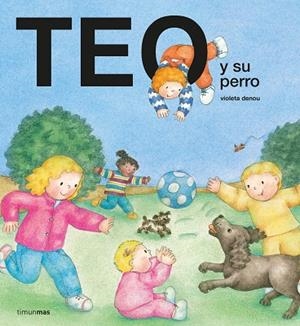 TEO Y SU PERRO | 9788408218074 | DENOU, VIOLETA | Llibreria Drac - Librería de Olot | Comprar libros en catalán y castellano online