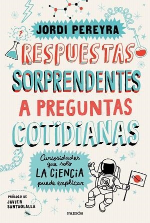 RESPUESTAS SORPRENDENTES A PREGUNTAS COTIDIANAS | 9788449336515 | PEREYRA, JORDI | Llibreria Drac - Librería de Olot | Comprar libros en catalán y castellano online