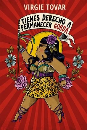 TIENES DERECHO A PERMANECER GORDA | 9788415373605 | TOVAR, VIRGIE | Llibreria Drac - Librería de Olot | Comprar libros en catalán y castellano online