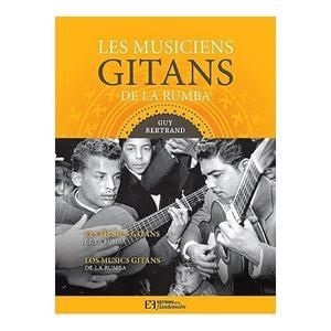 MUSICIENS GITANS DE LA RUMBA, LES | 9782918098584 | BERTRAND, GUY | Llibreria Drac - Llibreria d'Olot | Comprar llibres en català i castellà online