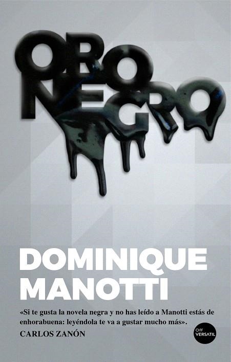 ORO NEGRO | 9788417451622 | MANOTTI, DOMINIQUE | Llibreria Drac - Librería de Olot | Comprar libros en catalán y castellano online