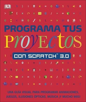 PROGRAMA TUS PROYECTOS CON SCRATCH 3.0 | 9780241432457 | AA.DD. | Llibreria Drac - Llibreria d'Olot | Comprar llibres en català i castellà online