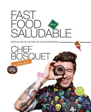 FAST FOOD SALUDABLE | 9788417752446 | BOSQUET, CHEF | Llibreria Drac - Librería de Olot | Comprar libros en catalán y castellano online