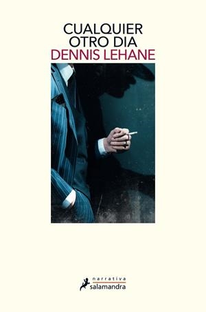 CUALQUIER OTRO DÍA | 9788498389906 | LEHANE, DENNIS | Llibreria Drac - Llibreria d'Olot | Comprar llibres en català i castellà online