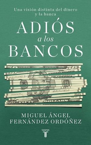 ADIÓS A LOS BANCOS | 9788430623266 | FERNÁNDEZ ORDÓÑEZ, MIGUEL | Llibreria Drac - Librería de Olot | Comprar libros en catalán y castellano online