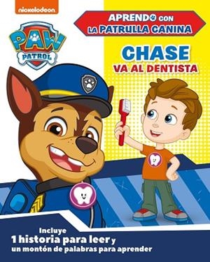 CHASE VA AL DENTISTA (PAW PATROL | PATRULLA CANINA) | 9788448854669 | NICKELODEON | Llibreria Drac - Llibreria d'Olot | Comprar llibres en català i castellà online