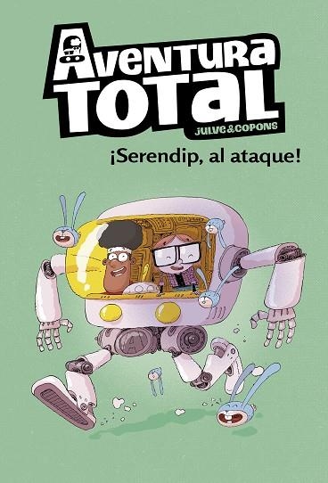 SERENDIP AL ATAQUE! (AVENTURA TOTAL 3) | 9788448854317 | JULVE, ÒSCAR; COPONS, JAUME | Llibreria Drac - Librería de Olot | Comprar libros en catalán y castellano online